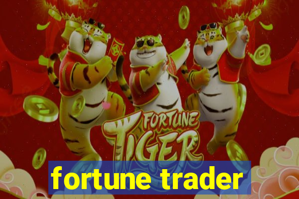 fortune trader